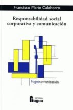 responsabilidad social corporativa y comunicacion-francisco marin calahorro-9788470742453 responsabilidad social corporativa y comunicacion-francisco marin calahorro-9788470742453