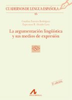 argumentacion lingüistica y sus medios de expresion-catalina fuentes rodriguez-esperanza r. alcaide lara-9788476356753 argumentacion lingüistica y sus medios de expresion-catalina fuentes rodriguez-esperanza r. alcaide lara-9788476356753