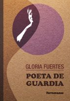 poeta de guardia-gloria fuertes-9788478395453 poeta de guardia-gloria fuertes-9788478395453