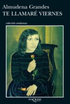 te llamaré viernes (ebook)-almudena grandes-9788483837153 te llamaré viernes (ebook)-almudena grandes-9788483837153