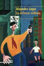 la defensa siciliana-alejandro luque de diego-9788484334453 la defensa siciliana-alejandro luque de diego-9788484334453