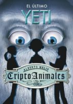criptoanimales: el ultimo yeti-alberto melis-9788484415053 criptoanimales: el ultimo yeti-alberto melis-9788484415053