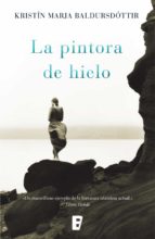 la pintora de hielo (ebook)-kristin marja baldursdottir-9788490199053 la pintora de hielo (ebook)-kristin marja baldursdottir-9788490199053