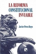 la reforma constitucional inviable-javier perez royo-9788490970553 la reforma constitucional inviable-javier perez royo-9788490970553
