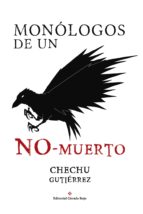 monólogos de un no-muerto (ebook)-chechu gutierrez-9788491261353 monólogos de un no-muerto (ebook)-chechu gutierrez-9788491261353