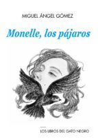 monelle, los pajaros-miguel angel gomez-9788494442353 monelle, los pajaros-miguel angel gomez-9788494442353