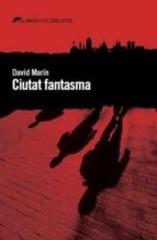 ciutat fantasma-david marin-9788494582653 ciutat fantasma-david marin-9788494582653
