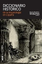 diccionario historico de arqueologia en españa-margarita diaz andreu-9788496467453 diccionario historico de arqueologia en españa-margarita diaz andreu-9788496467453