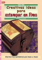 creativas ideas para estampar en fimo: proyectos superfaciles pas o a paso-barbara mcguire-9788496550353 creativas ideas para estampar en fimo: proyectos superfaciles pas o a paso-barbara mcguire-9788496550353