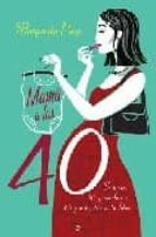 mama a los 40-margarita puig-9788497346153 mama a los 40-margarita puig-9788497346153