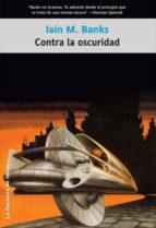 contra la oscuridad (ebook)-iain m. banks-9788498009453 contra la oscuridad (ebook)-iain m. banks-9788498009453