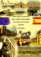 veinte años de relaciones entre españa e iberoamérica en el marco de la unión europea (1986-2006) (ebook)-jose escribano ubeda portugues-9788498861853 veinte años de relaciones entre españa e iberoamérica en el marco de la unión europea (1986-2006) (ebook)-jose escribano ubeda portugues-9788498861853