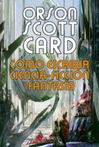 como escribir ciencia-ficcion y fantasia-orson scott card-9788498890853 como escribir ciencia-ficcion y fantasia-orson scott card-9788498890853