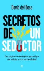 secretos de un seductor (ebook)-david del bass-9788499705453 secretos de un seductor (ebook)-david del bass-9788499705453