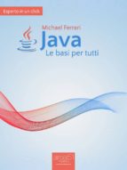 java. le basi per tutti (ebook)-9788865744253 java. le basi per tutti (ebook)-9788865744253