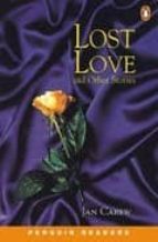 LOST LOVE AND OTHER STORIES (LEVEL 2-ELEMENTARY)