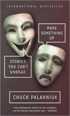 make something up-chuck palahniuk-9781101971963 make something up-chuck palahniuk-9781101971963