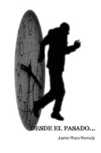 desde el pasado (ebook)-javier haro herraiz-9781489519863 desde el pasado (ebook)-javier haro herraiz-9781489519863