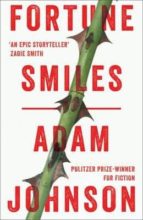fortune smiles stories-adam johnson-9781784160463 fortune smiles stories-adam johnson-9781784160463