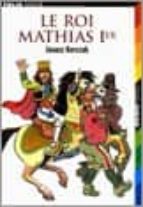 le roi mathias ier-janusz korczak-9782070507863 le roi mathias ier-janusz korczak-9782070507863