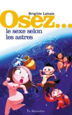 osez le sexe selon les astres (ebook)-brigitte lahaie-9782364901063 osez le sexe selon les astres (ebook)-brigitte lahaie-9782364901063