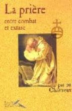 Priere entre combat et extase 978-2856169063 FB2 PDF