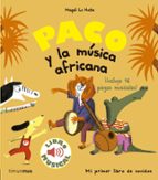 paco y la musica africana: libro musical-magali le huche-9788408179863 paco y la musica africana: libro musical-magali le huche-9788408179863
