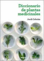 diccionario de plantas medicinales-jordi cebrian-9788415541363 diccionario de plantas medicinales-jordi cebrian-9788415541363