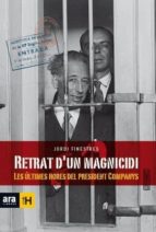lluis companys, retrat d un magnicidi-jordi finestres-9788416154463 lluis companys, retrat d un magnicidi-jordi finestres-9788416154463