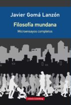 filosofía mundana (ebook)-javier goma lanzon-9788416495863 filosofía mundana (ebook)-javier goma lanzon-9788416495863