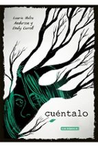 cuentalo-laurie halse anderson-emily carroll-9788417442163 cuentalo-laurie halse anderson-emily carroll-9788417442163