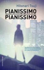 pianissimo, pianissimo-hitonari tsuji-9788420665863 pianissimo, pianissimo-hitonari tsuji-9788420665863