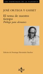 el tema de nuestro tiempo: prologo para alemanes-jose ortega y gasset-9788430938063 el tema de nuestro tiempo: prologo para alemanes-jose ortega y gasset-9788430938063