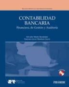 contabilidad bancaria: financiera, de gestion y auditoria (incluy e cd-rom)-salvador marin hernandez-francisco javier martinez garcia-9788436817263 contabilidad bancaria: financiera, de gestion y auditoria (incluy e cd-rom)-salvador marin hernandez-francisco javier martinez garcia-9788436817263