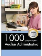 1000 PREGUNTAS PARA AUXILIAR ADMINISTRATIVO