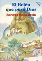 el belen que puso dios (10ª ed.)-enrique monasterio-9788482398563 el belen que puso dios (10ª ed.)-enrique monasterio-9788482398563