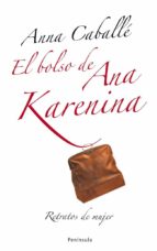 el bolso de ana karenina (ebook)-anna caballe-9788483078563 el bolso de ana karenina (ebook)-anna caballe-9788483078563