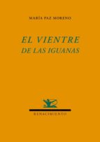 el vientre de las iguanas-maria paz moreno-9788484727163 el vientre de las iguanas-maria paz moreno-9788484727163