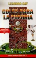 goles para la euforia-leandro gay-9788485977963 goles para la euforia-leandro gay-9788485977963