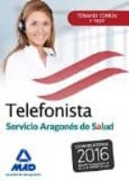 TELEFONISTAS DEL SERVICIO ARAGONES DE SALUD. TEMARIO COMUN Y TEST
