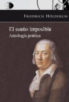 el sueño imposible: antologia poetica-friedrich holderlin-9788492759163 el sueño imposible: antologia poetica-friedrich holderlin-9788492759163