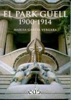 el park güell 1900-1914-marisa garcia vergara-9788493257163 el park güell 1900-1914-marisa garcia vergara-9788493257163