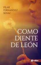 como diente de leon-pilar fernandez senac-9788494485763 como diente de leon-pilar fernandez senac-9788494485763