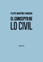 el concepto de lo civil-felipe martinez marzoa-9788494615863 el concepto de lo civil-felipe martinez marzoa-9788494615863