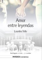 amor entre leyendas-lourdes tello-9788495772763