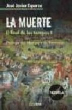 la muerte el final de los tiempos ii-jose javier esparza-9788496840263 la muerte el final de los tiempos ii-jose javier esparza-9788496840263