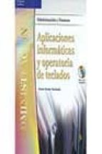 aplicaciones informaticas y operatoria de teclados (administracio n y finanzas) (incluye cd-rom)-javier arranz sacristan-9788497322263 aplicaciones informaticas y operatoria de teclados (administracio n y finanzas) (incluye cd-rom)-javier arranz sacristan-9788497322263