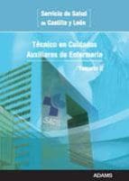 TECNICO EN CUIDADOS AUXILIARES DE ENFERMERIA SERVICIO DE SALUD DE CASTILLA Y LEON: TEMARIO II