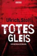 totes gleis (ebook)-ulrich stoll-9783839361573 totes gleis (ebook)-ulrich stoll-9783839361573