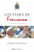 los viajes de francisco (ebook)-andrea tornielli-papa francisco-9786070741173 los viajes de francisco (ebook)-andrea tornielli-papa francisco-9786070741173